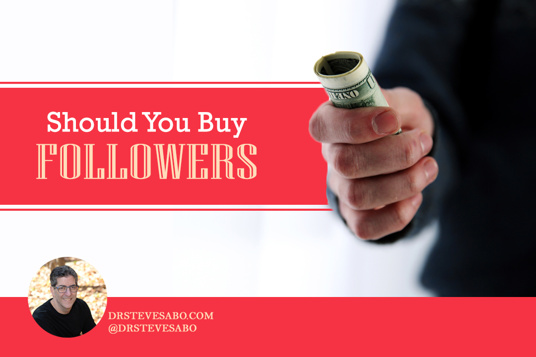 Should You Buy Followers Dr. Steve Sabo
